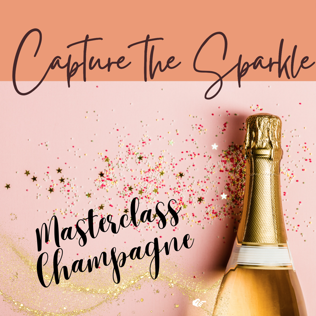 Masterclass Champagne - Capture the Sparkle